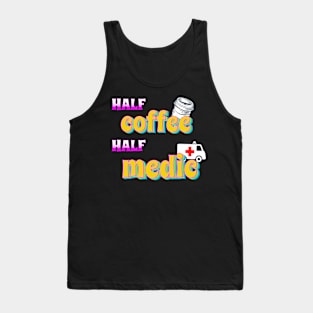 Half Coffee Half Medic Tank Top